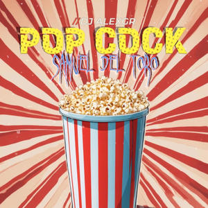 Pop Cock (feat. Dj Alexgr) (Explicit)