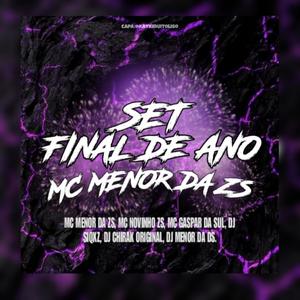 SET DO FINAL DO ANO (feat. DJ CHIRAK ORIGINAL, MC MENOR ZS & DJ MENOR DS) [Explicit]