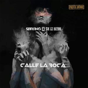 CALLE LA BOCA (feat. Sk Le Hatoir ) [Explicit]