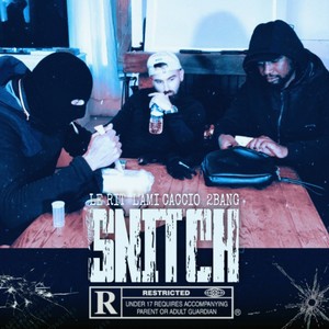 Snitch (Explicit)