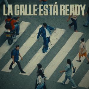 LA CALLE ESTÁ READY (Explicit)