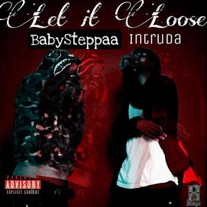 Let it loose (feat. BabySteppaa) (Explicit)