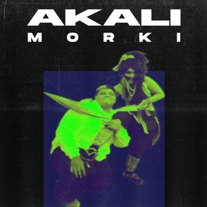 Akali (feat. Kidd Fi) (Explicit)