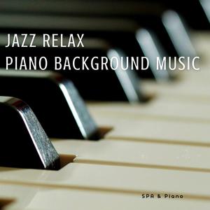 Jazz Relax, Piano Background Music