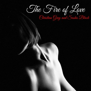 The Fire of Love – Sensual Moments Smooth Music for Love and Sex Stimulation