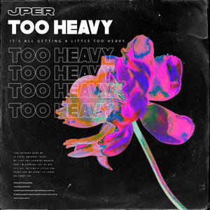 Too Heavy