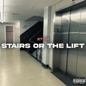 Stairs Or The Lift (Explicit)