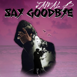 Say Goodbye (Single)