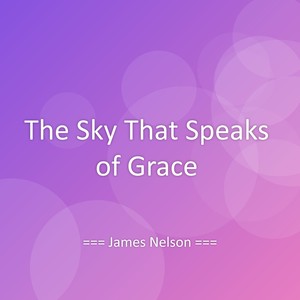 The Sky That Speaks of Grace
