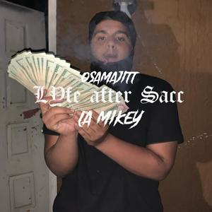 Lyfe After Sacc(feat. La Mikey) (Explicit)