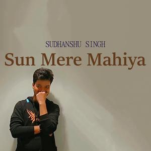 Sun Mere Mahiya