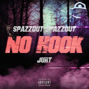 No Hook (feat. Jurt) [Explicit]