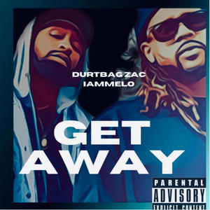 Get Away (feat. Iammelo) [Explicit]