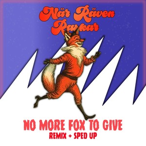 NÄR RÄVEN RASKAR (NMFTG Remix)