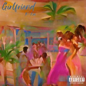 Girlfriend (Explicit)