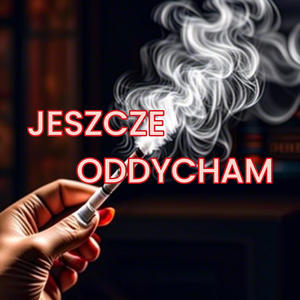 Jeszcze Oddycham (Explicit)