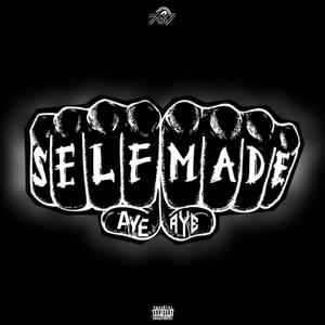 SELFMADE (Aye Aye) (Explicit)