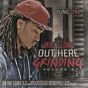 Out Here Grinding 4 (Hosted By Yung Tone)