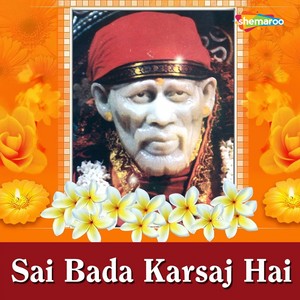 Sai Bada Karsaj Hai