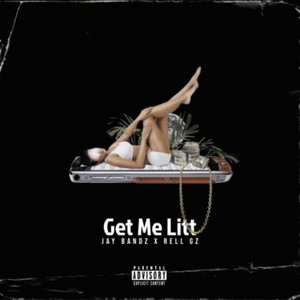 Get Me Litt (Explicit)