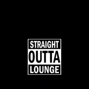 Straight Outta Lounge