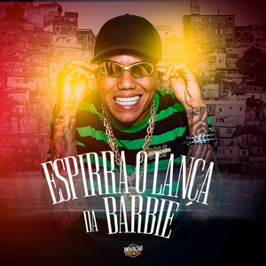 ESPIRRA O LANÇA DA BARBIE (Explicit)