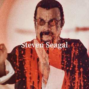 Steven Seagal (Explicit)