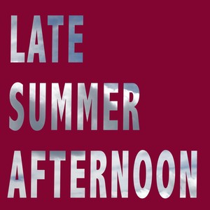 Blueprint for Solo Piano #32: Late Summer - Afternoon