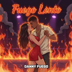 Fuego Lento (Explicit)