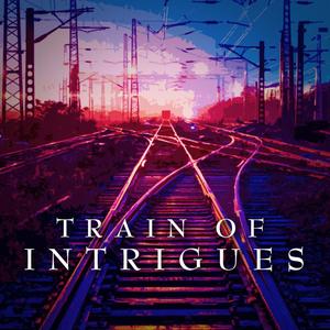 Train of Intrigues