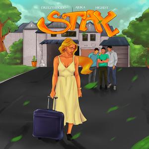 Stay (feat. Ajuka & Highest) (Explicit)