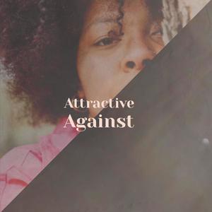 Attractive Against