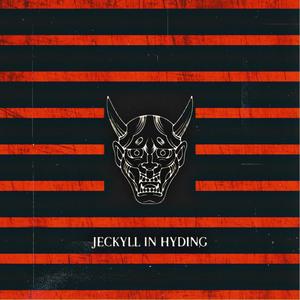 Jeckyll In Hyding (Explicit)