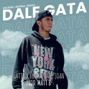 Dale Gata (feat. Buma & Andy Joan) [Explicit]