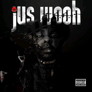 Jus Wooh (Explicit)