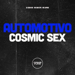 Automotivo Cosmic Sex (Explicit)