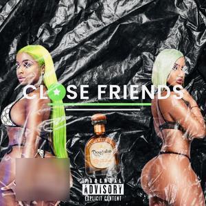 Close Friends (Explicit)