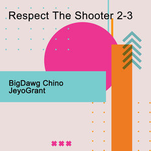 Respect The Shooter 2-3 (Explicit)