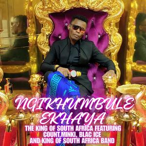Ngikhumbule Ekhaya (feat. King of South Africa Band, Count, Minki & Blac Ice)