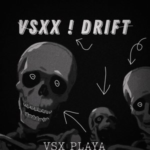 VSXX ! DRIFT (Explicit)