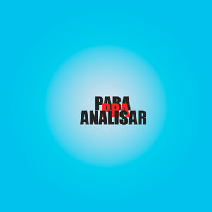 Para pra Analisar (Explicit)