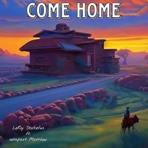 Come Home (feat. setapart Matthew)