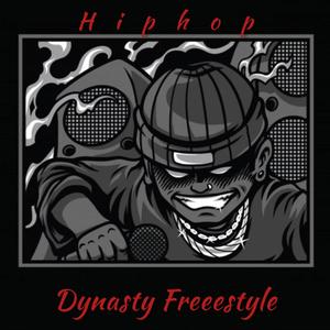 Dynasty freestyle HipHop (Explicit)