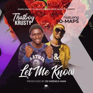 Let Me Know(feat. Yo Maps)