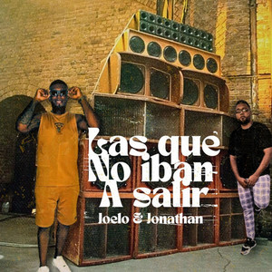 Las Que No Iban A Salir (Explicit)