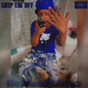 Ship Em Off (Explicit)