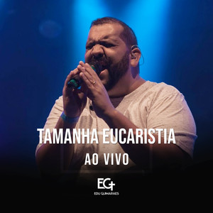 Tamanha Eucaristia (Ao Vivo)