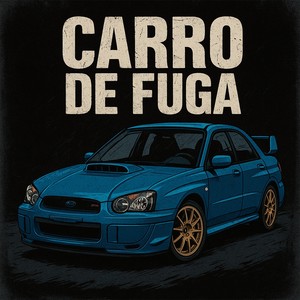 Carro de Fuga (Explicit)