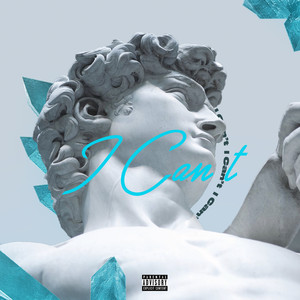 I Cant (Explicit)
