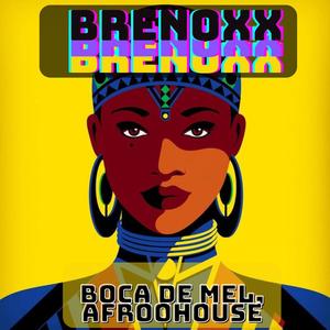 BOCA-DE-MEU_-AFRO-HOUSE-E (DJBRENOXX Remix|Explicit)
